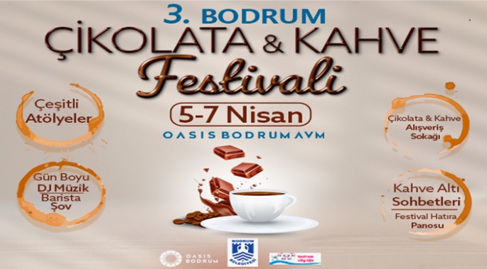 3.Bodrum Çikolata & Kahve Festivali Oasis'te