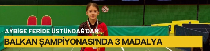 Aybige Feride Üstündağ'dan Balkan Şampiyonası'nda Madalya Yağmuru!