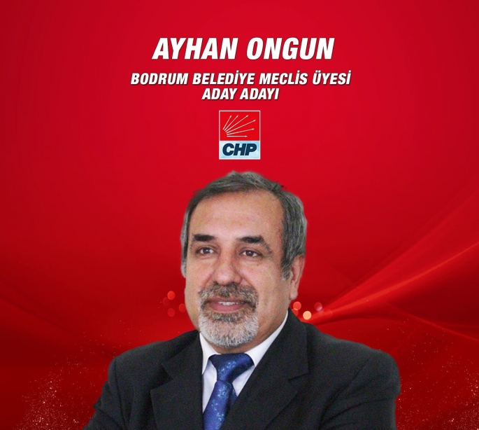 Ayhan Ongun CHP'den Meclis Üyesi aday adayı