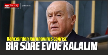 Bahçeli'den koronavirüs çağrısı: Bir süre evde kalalım