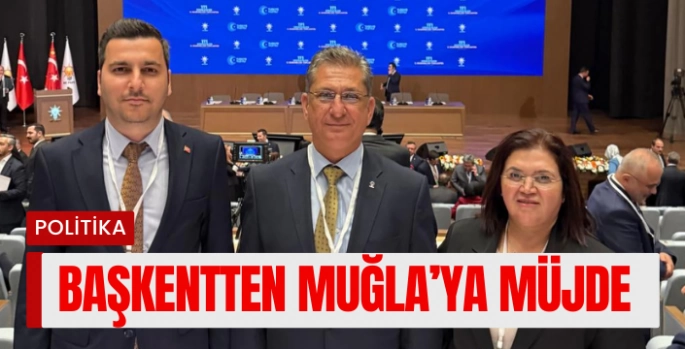 Başkan Laçin: Muğla’nın Sorunları Ankara’da Masaya Yatırıldı