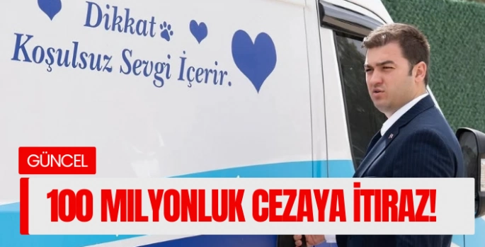 Belediyeden 100 Milyonluk Cezaya İtiraz