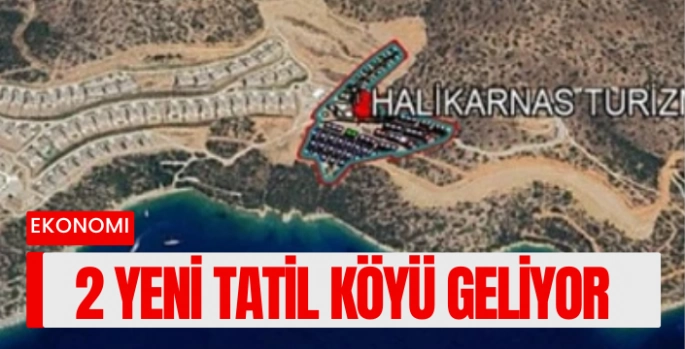 Bodrum'a 2 yeni tatil köyü geliyor