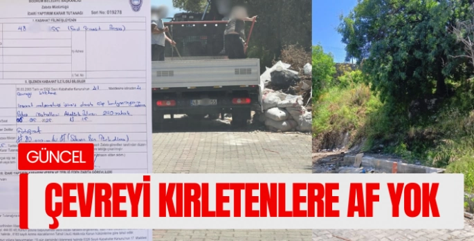Bodrum'da çevreyi kirletenlere af yok! Yapanlara 260 Bin Lira Cezai İşlem 