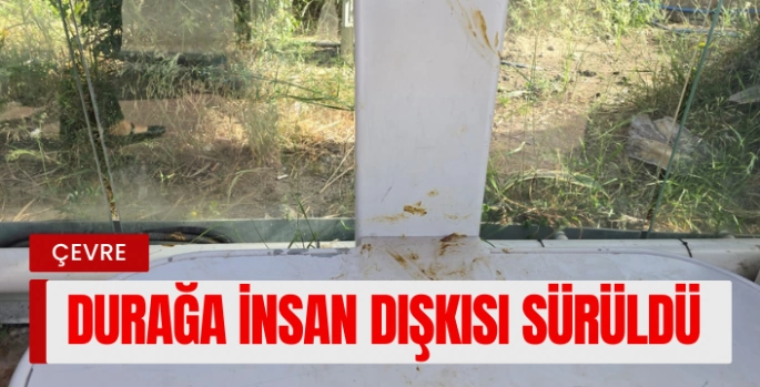   BODRUM'DA SKANDAL! OASIS DURAĞINA İNSAN DIŞKISI SÜRÜLDÜ.