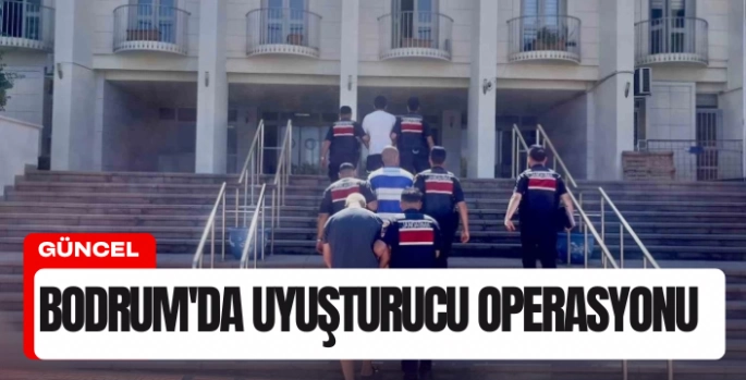 Bodrumda uyuşturucu operasyonunda 3 gözaltı