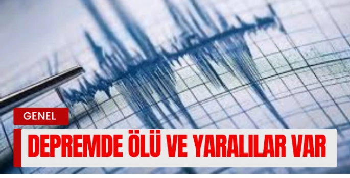 Depremde 1 kişi hayatını kaybetti, 69 kişi yaralandı 