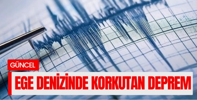 Ege Denizinde 4.9 büyüklüğünde deprem