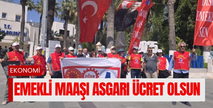 ''Emeklİ Maaşı Asgarİ Ücret Olsun''
