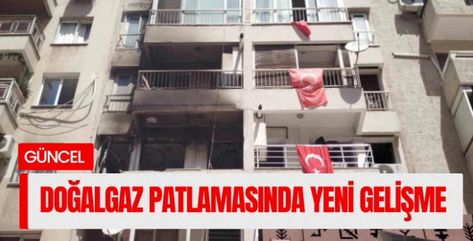 İzmirdeki doğalgaz patlamasında yeni gelişme