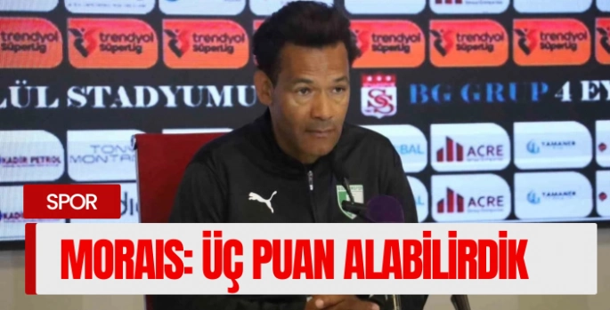 Jose Morais: üç puan alabilirdik 