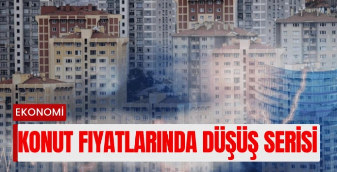 Konut Fiyatlarında Düşüş Serisi 15'inci Ayda