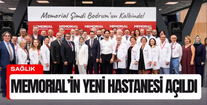Memorial Sağlık Grubu’nun 12. Hastanesi Bodrum’da Açılıyor