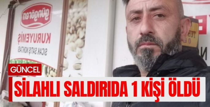 Milas’ta silahlı saldırı: 1 ölü