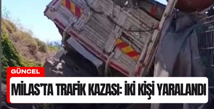 Milas’ta trafik kazası: 