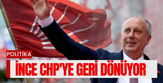 Muharrem İnce CHP'ye Geri Dönüyor: 'Bugün Rozet Takacak' İddiası