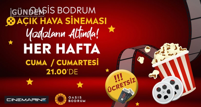 OASIS Bodrum’da Açık Hava Sinema Keyfi Başlıyor