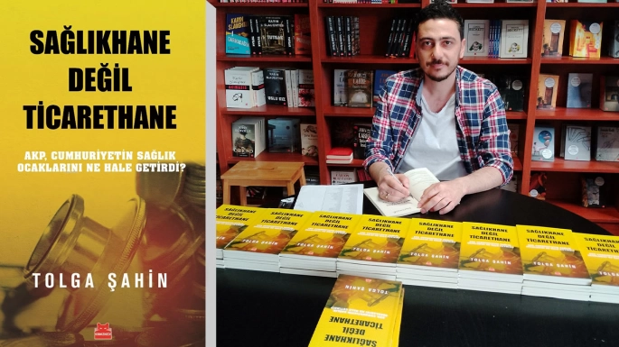 Sağlıkhane Değil Ticarethane! Gazeteci Yazar Tolga Şahin'İn Yeni Kitabı Çıktı