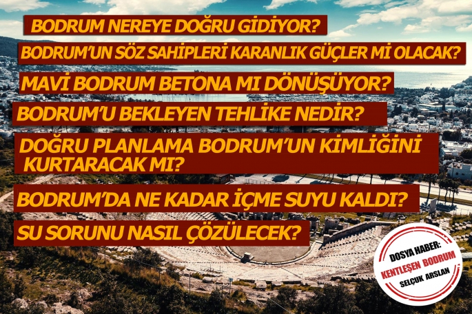 Bodrum'un söz sahipleri karanlık güçler mi olacak?