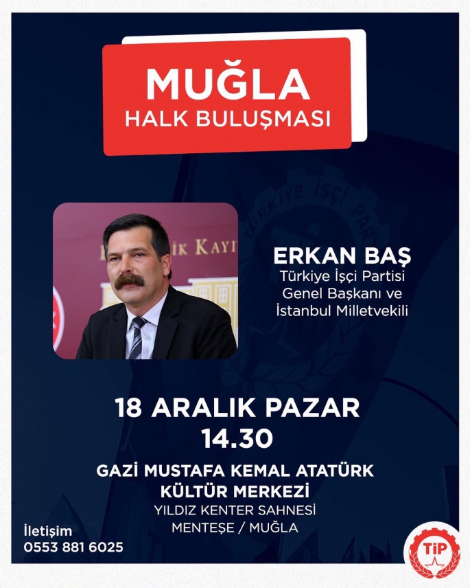 TİP Genel Başkanı Erkan Baş, Muğla’da ‘Halk Buluşması’na Katılacak