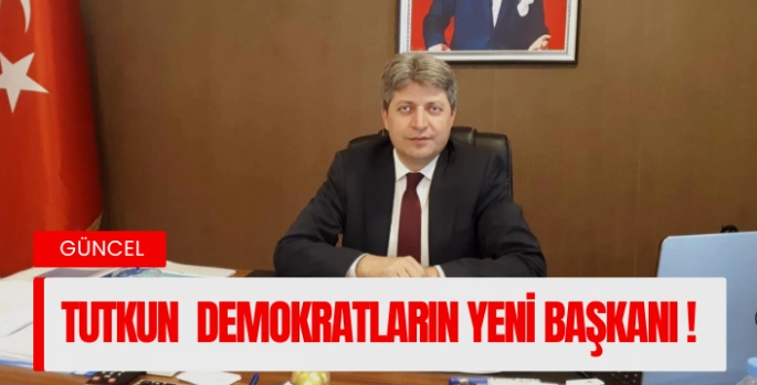 Tutkun demokratların Ankara il başkanlığına getirildi