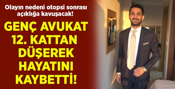 Avukat Doğa Tokuçoğlu 12. kattan düşerek hayatını kaybetti!