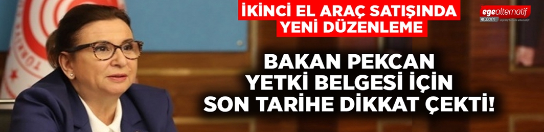 Bakan Pekcan, ikinci el araç satışında yeni düzenlemeyi açıkaldı!