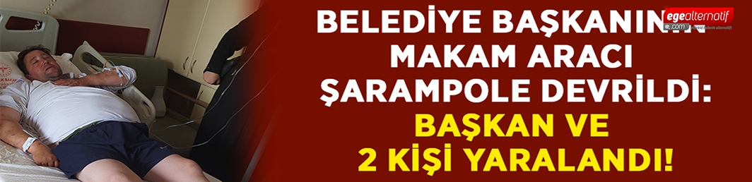 Belediye Başkanı Eşref Ünsal’ın makam aracı şarampole devrildi!