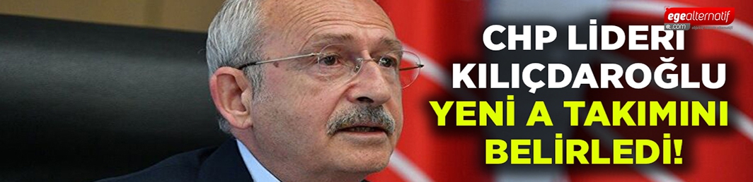 CHP’nin MYK’sı belli oldu