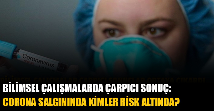 Corona salgınında kimler risk altında?