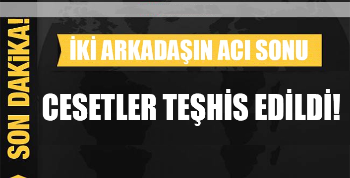 Denizde cesedi bulunan şahısları yakınları teşhis etti