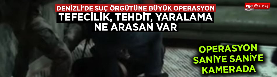 Denizli’de suç örgütüne büyük operasyon.. Çok sayıda silah, senet ele geçirildi