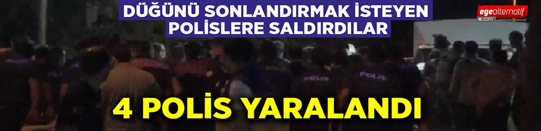 Düğünü sonlandırmak isteyen polislere saldırdılar!