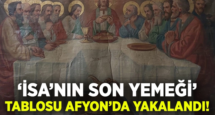 Dünya'nın gündeminde olan tablo Afyonkarahisar’da bulundu!