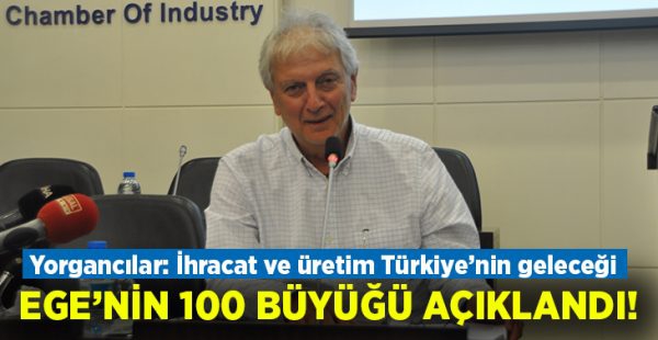 Ege Bölgesi’nin 100 büyüğü açıklandı!