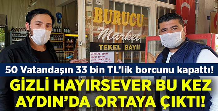Gizli hayırsever Aydın'da ortya çıktı! Vatandaşın 33 bin liralık borcunu ödedi!