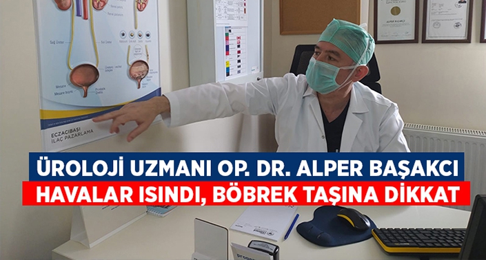 Havalar ısındı, böbrek taşına dikkat