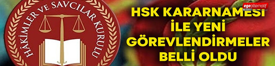 HSK Kararnamesi ile İzmir’de yeni görevlendirmeler belli oldu