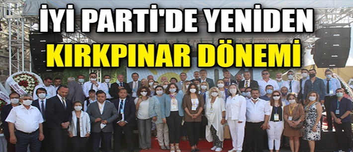 İYİ Parti İzmir'de Kırkpınar güven tazeledi