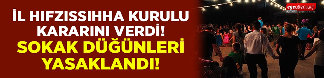 İzmir’de sokak düğünlerine yasak geldi!