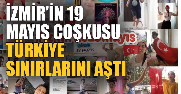 İzmir’in 19 Mayıs coşkusu Türkiye sınırlarını aştı