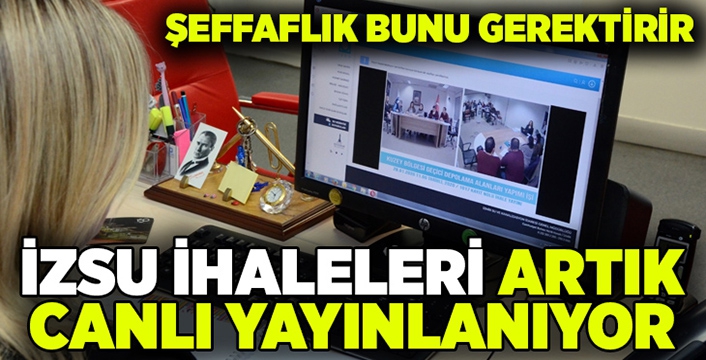 İZSU ihaleleri artık canlı yayınlanıyor