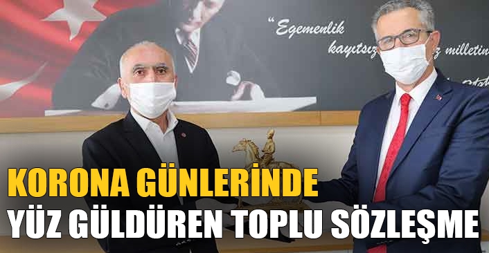 Korona günlerinde yüz güldüren toplu sözleşme