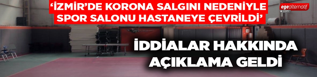 Korona salgını nedeniyle spor salonu hastaneye çevrildi 