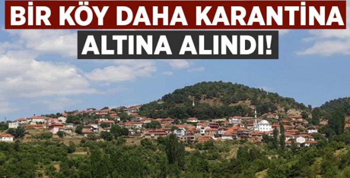 Kütahya’da bir köy daha karantina altına alındı!