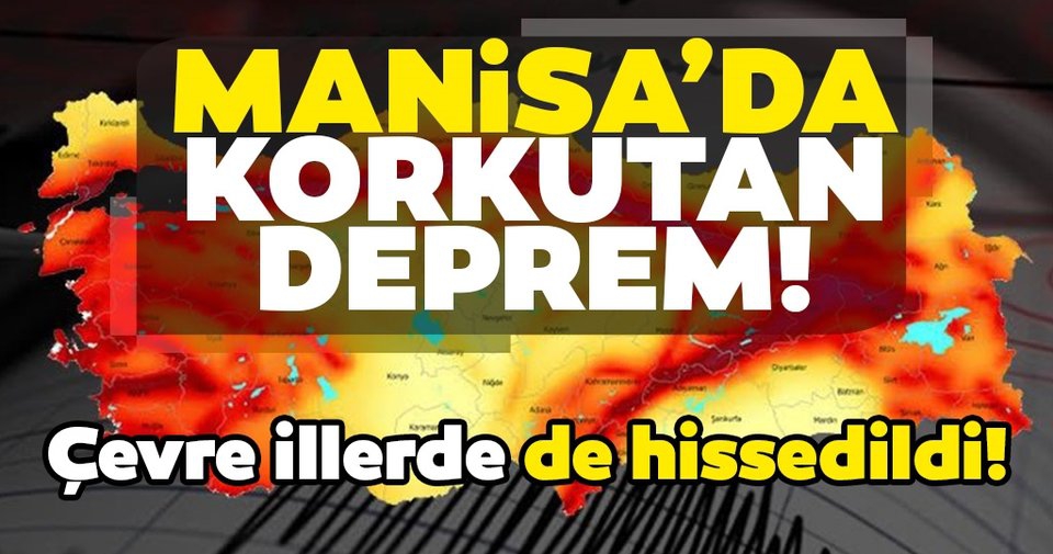 Manisa’da gece saatlerinde deprem! İzmir’de hissedildi!