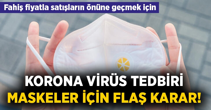 Maske için flaş karar!