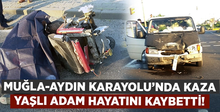 Muğla-Aydın karayolu’nda kaza! 