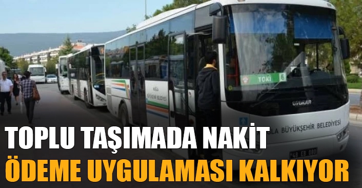 Muğla'da Toplu Taşımada Nakit Para Kalkıyor