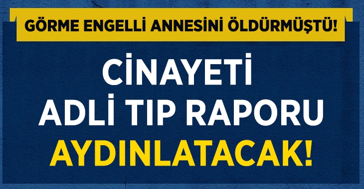 O cinayeti adli tıp çözecek!